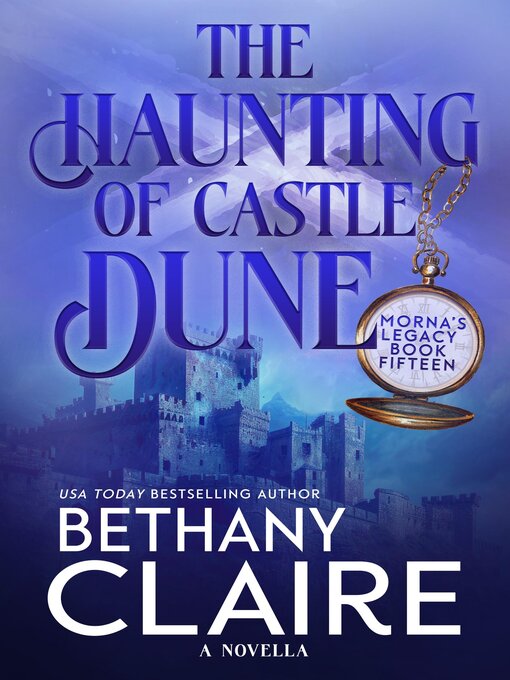 Title details for The Haunting of Castle Dune--A Novella by Bethany Claire - Available